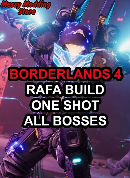 Borderlands 4: Best Rafa Build – One Shot – All Bosses — MessyModdingStore