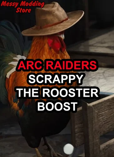 ARC Raiders Scrappy The Rooster Boost — MessyModdingStore