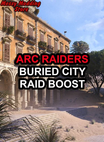 ARC Raiders Buried City Boost — MessyModdingStore